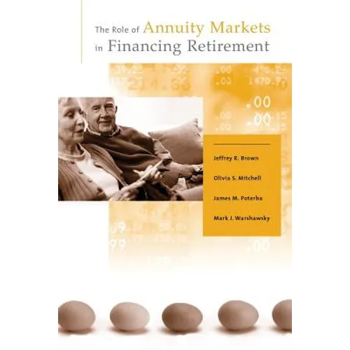 The Role of Annuity Markets in Financing Retirement