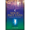 Magic Past Lives: Discover the Healing Powers of Positive Past Life Memories