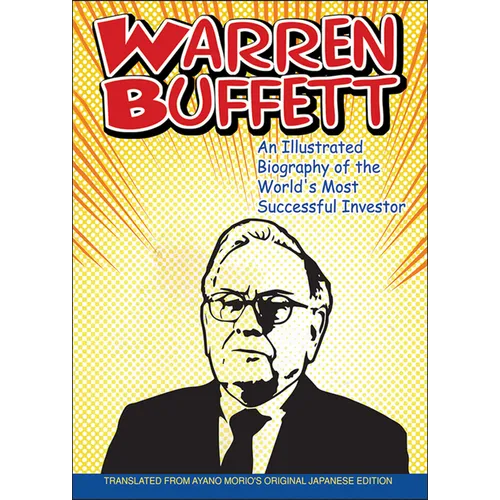 Warren Buffett: An Illustrated Biography of the World's Most Successful Investor