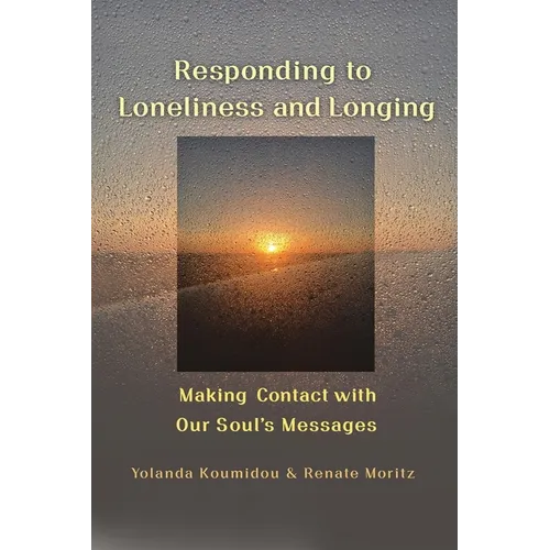 Responding to Loneliness and Longing