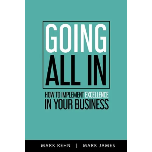 Going All In: How to implement Excellence in your business