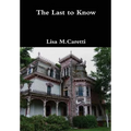 The Last to Know
