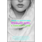 Muslim Girl: A Coming of Age