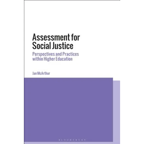 Assessment for Social Justice: Perspectives and Practices Within Higher Education