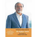 Entrepreneurship as done by Ali Asghar Amiri: The Founder of Espinas Hotels Chain