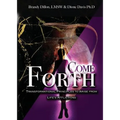 Come Forth: Transformational Principles to Arise from Life's Afflictions