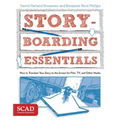 Storyboarding Essentials: Scad Creative Essentials (How to Translate Your Story to the Screen for Film, Tv, and Other Media)