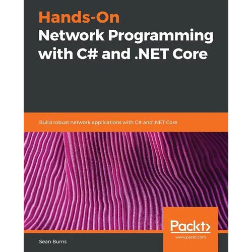 Hands-On Network Programming with C# and .NET Core