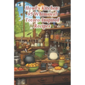 Howl's Kitchen: 95 Whimsical Totoro-Inspired Recipes