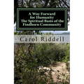 A Way Forward for Humanity: The Spiritual Basis of the Findhorn Community