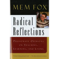 Radical Reflections: Passionate Opinions on Teaching, Learning, and Living