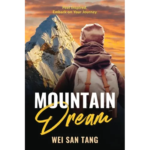 Mountain Dream: Feel Inspired. Embark on Your Journey