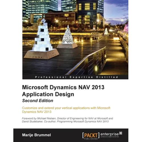 Microsoft Dynamics Nav 2013 Application Design - Second Edition