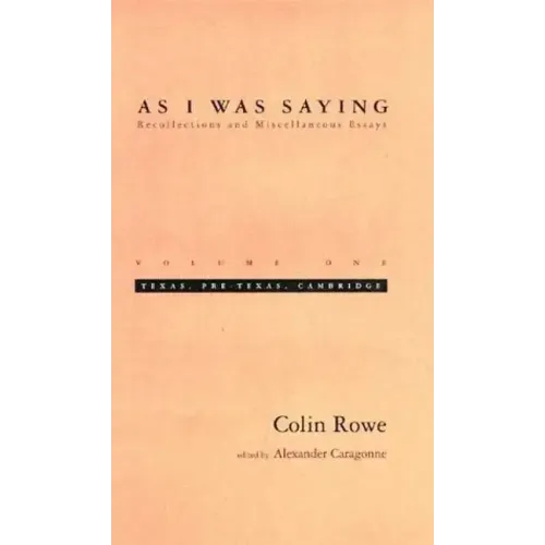 As I Was Saying, Volume 1: Texas, Pre-Texas, Cambridge