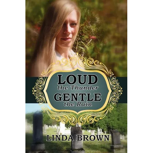 Loud the Thunder, Gentle the Rain