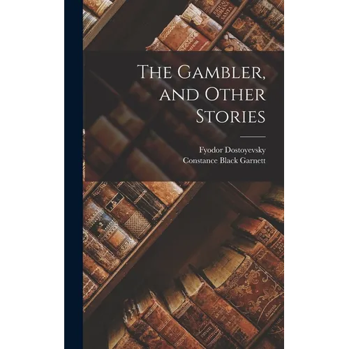 The Gambler, and Other Stories