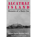 Alcatraz Island: Memoirs of a Rock Doc