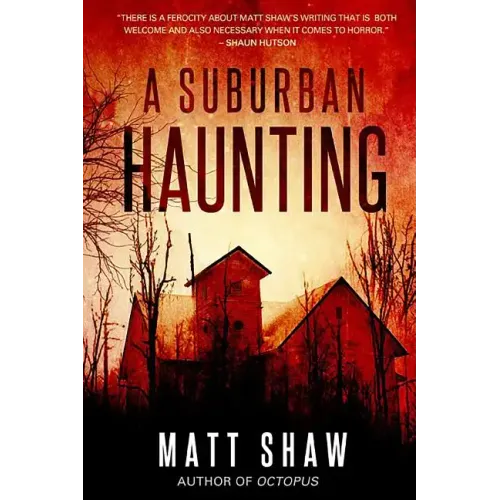A Suburban Haunting: An Extreme Psychological Horror
