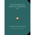Encyclopedia of Medical Astrology V2