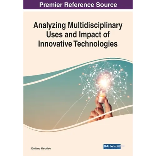 Analyzing Multidisciplinary Uses and Impact of Innovative Technologies