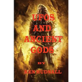 U.F.O.S and Ancient Gods