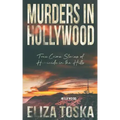 Murders in Hollywood: True Crime Stories of Homicide in the Hills
