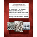 A Vocabulary or Phrase Book of the Mutsun Language of Alta California.
