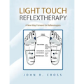 Light Touch Reflextherapy: A New Way Forward for Reflexologists