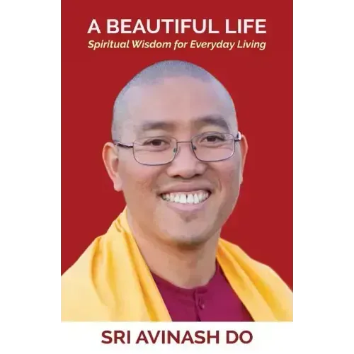 A Beautiful Life: Spiritual Wisdom for Everyday Living