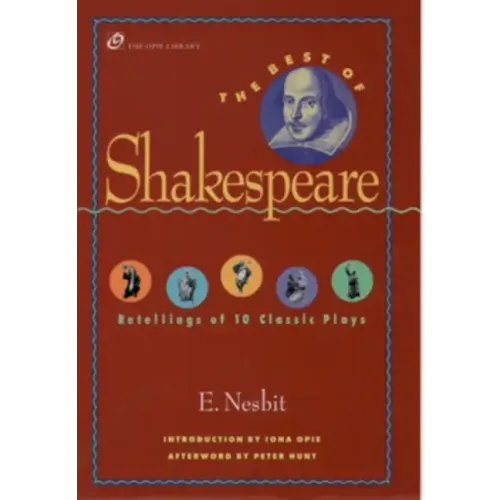 The Best of Shakespeare: Retellings of 10 Classic Plays