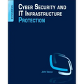 Cyber Security and It Infrastructure Protection