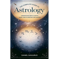 The Complete Guide to Astrology