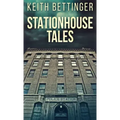 Stationhouse Tales