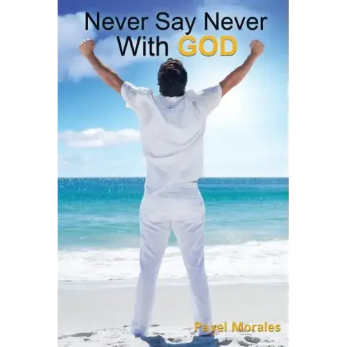 Never Say Never with God