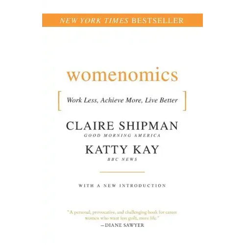 Womenomics: Work Less, Achieve More, Live Better