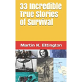 33 Incredible True Stories of Survival