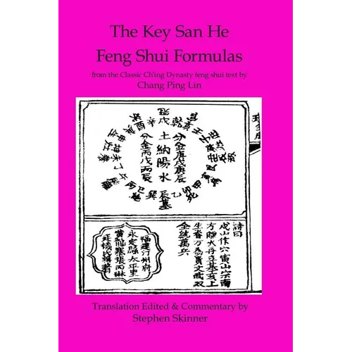 Key San He Feng Shui Formulas: a Classic Ch'ing Dynasty feng shui text