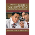 How to Write a Dissertation: An Instructional Manual for Dissertation Writers.