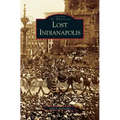 Lost Indianapolis