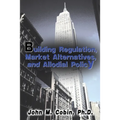 Building Regulation, Market Alternatives, and Allodial Policy