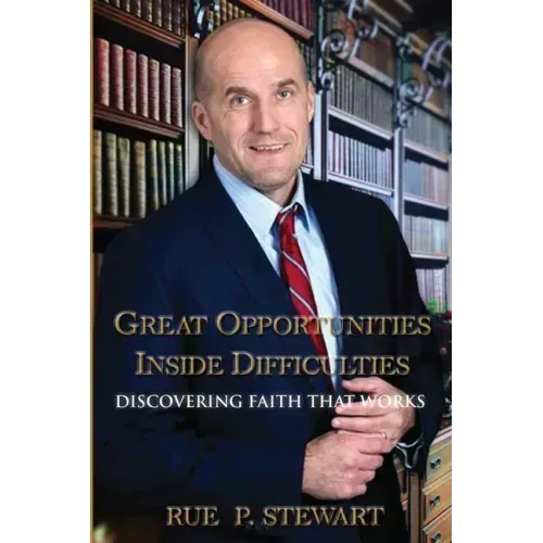 Great Opportunities Inside Difficulties: Discovering Faith That Works