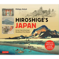 Hiroshige's Japan: On the Trail of the Great Woodblock Print Master - A Modern-Day Artist's Journey on the Old Tokaido Road
