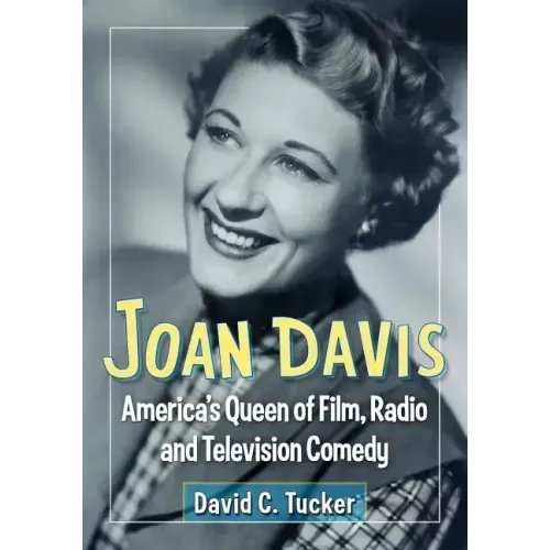 Joan Davis: America's Queen of Film, Radio and Television Comedy