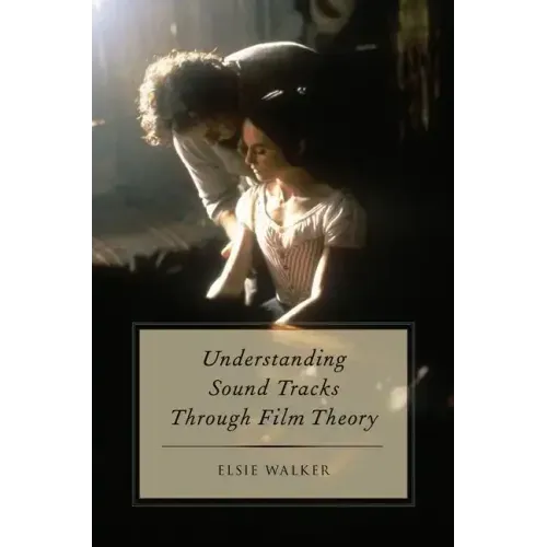 Understanding Sound Tracks Through Film Theory
