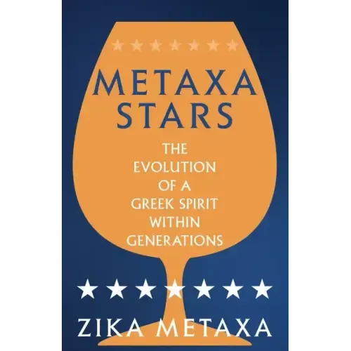 Metaxa Stars: The Evolution of a Greek Spirit Within Generations
