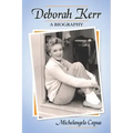 Deborah Kerr: A Biography
