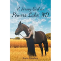 A Jersey Girl in Powers Lake, ND