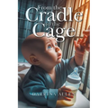 From the Cradle to the Cage