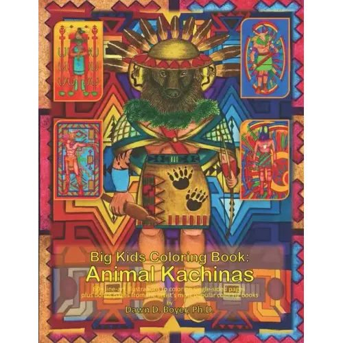 Big Kids Coloring Book: Animal Kachinas: 60+ line-art illustrations of Native American Indian Motifs and Kachina dolls with Animal Spirit Head