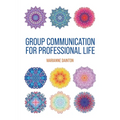 Group Communication for Professional Life